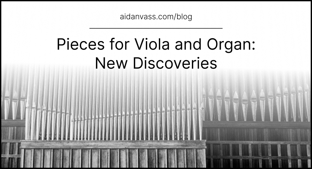 Pieces For Viola And Organ: New Discoveries