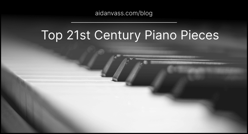 top 21st century piano pieces