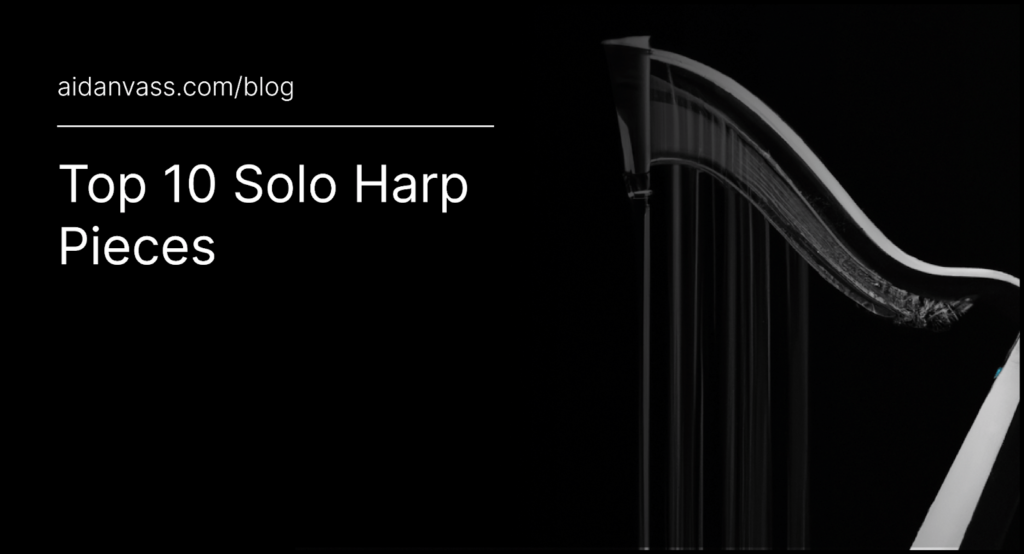 top 10 solo harp pieces
